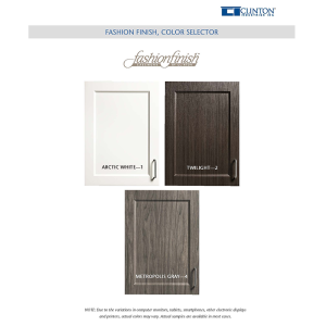 Clinton Industries, 2-door, 3-color selections Fashion Finish Doors.