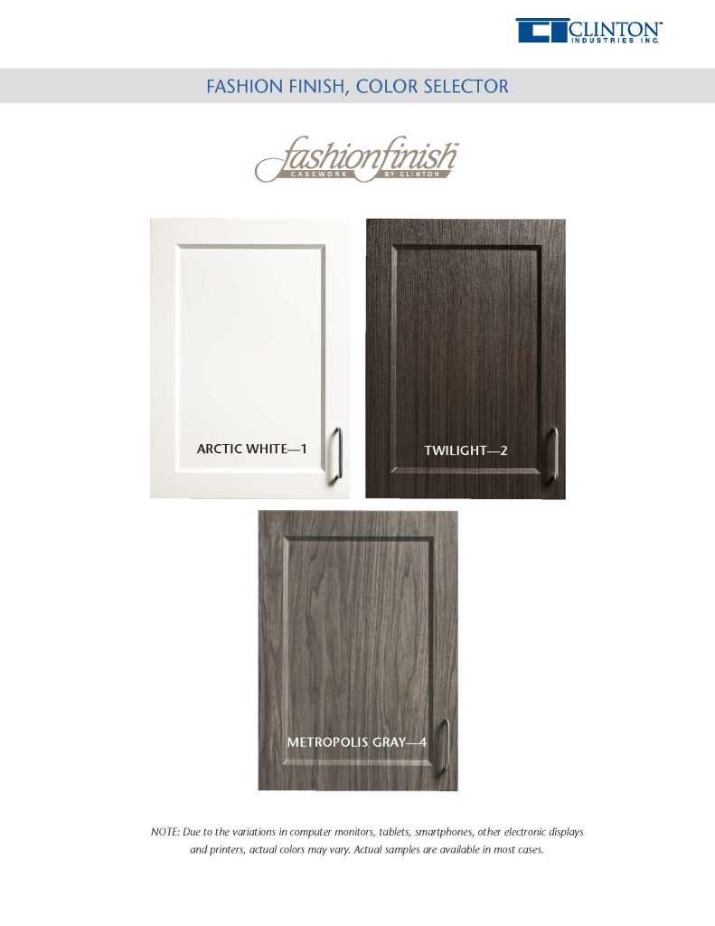 Clinton Industries 3-color selections Fashion Finish Doors.